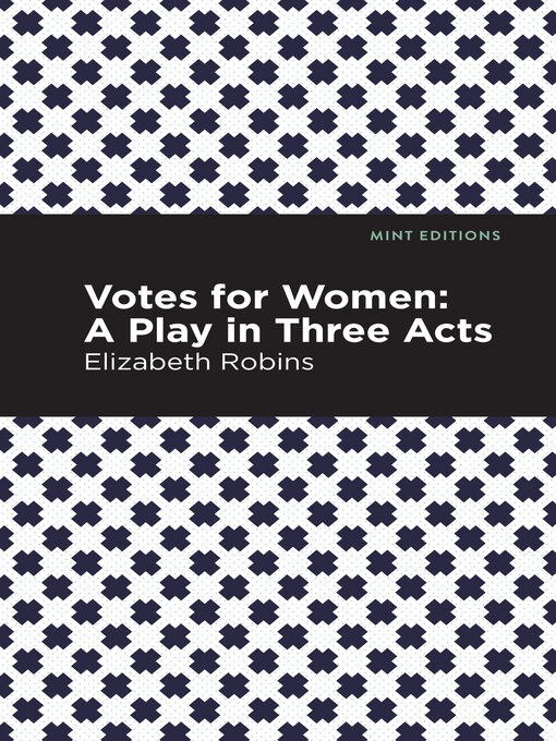 Title details for Votes for Women by Elizabeth Robins - Wait list